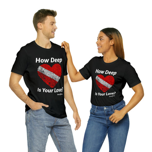 "How deep is your love?" Fitted T-shirt